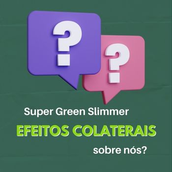 Super Green Efeitos Colaterais